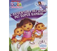 Dora l'esploratrice - L'avventura dei sogni dei super bambini [Italia] [DVD]