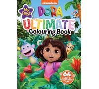 Dora: My First Ultimate Colouring Book (Nickelodeon) (Dora The Explorer)