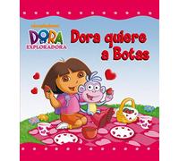 Dora quiere a Botas (Dora la exploradora)