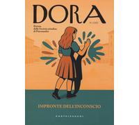 Dora. Rivista delle Società Cittadine di Psicoanalisi. Impronte dell'inconscio (2025) (Vol. 1)