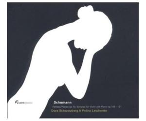 Dora Schwarzberg - Schumann: Fantasy Pieces, Op. 73; Sonatas for Violin & Piano