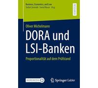 DORA und LSI-Banken: Proportionalität auf dem Prüfstand (Business, Economics, and Law)