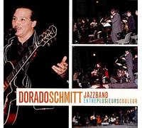 Dorado Schmitt Jazzband - Entre Plusieurs Couleurs