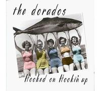 Dorados, The - Hooked on Hookin' Up (US Import)