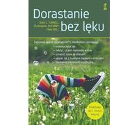 Dorastanie bez lęku: Ćwiczenia oparte na terapii ACT i mindfulness