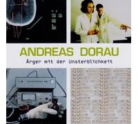 Dorau, Andreas - Ärger mit der Unsterblichkeit