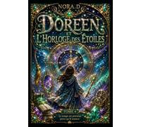 DOREEN ET L’HORLOGE DES ÉTOILES: Le Royaume des Heures Perdues