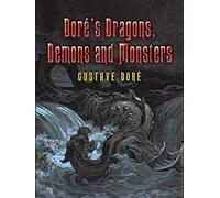 Doré's Dragons, Demons and Monsters (Dover Fine Art, History of Art) by Gustave Doré (2006-06-30)