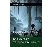 DORIAN ET LE TENTACULE DU NÉANT: La jungle du roi Bouta