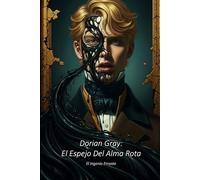 Dorian Gray: El Espejo Del Alma Rota