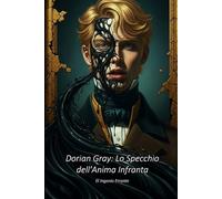 Dorian Gray: Lo Specchio dell'Anima Infranta