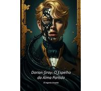 Dorian Gray: O Espelho da Alma Partida