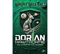 Dorian Hawthorne and the Map of the Universe (The Dorian Hawthorne Saga)
