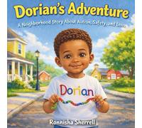 Dorian's Adventure: A Neighborhood Story About Autism, Safety and Love