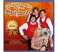 d'Original Oberpfälzer Spitzboum - 20 Jahre incl. Bonustrack Fern bei Dortmund - Das offizielle Jubiläumsalbum