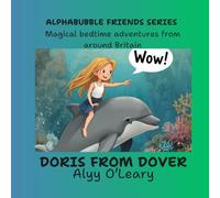Doris from Dover: Magical bedtime adventures from around Britain: 5 (Alphabubble Friends)