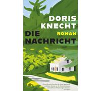 Doris Knecht Die Nachricht (Tapa blanda)