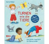 Doris Rübe Turnen wie die Tiere - Das große Yoga Buch für kle (Tapa blanda)
