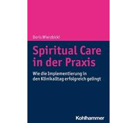 Doris Wierzbicki Spiritual Care in Der PRAXIS (Tapa blanda)