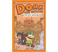 Dork the Explorer, and the Lost Amusements
