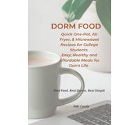 Dorm Food: Quick One-Pot, Air Fryer & Microwave Recipes for College Students - Easy, Healthy & Affordable Meals for Dorm Life