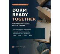 Dorm Ready Together: The Freshman College Move-In Planner: A Student-and-Parent Workbook with Packing Checklists, Roommate Planning, Budget Trackers, Dorm Essentials, and Move-In Day Organization