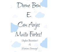 Dorme Bem E Com Anjos Muito Fortes!