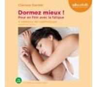 Dormez Mieux ! Pour En Finir Avec La Fatigue (audiolibro)