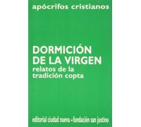 Dormición de la Virgen: 2 (Apócrifos cristianos)
