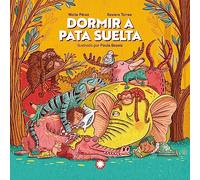 Dormir a pata suelta (SIN COLECCION)