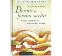 Dormir a pierna suelta: Cómo prevenir los trastornos del sueño