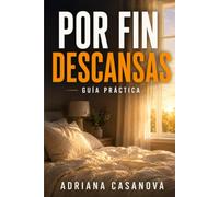 Dormir bien para vivir mejor: Cómo integrar sueño y vigilia en una vida con más energía y claridad (Dormir para rendir Una trilogía sobre descanso, energía y recuperación real)