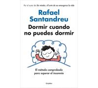 Dormir cuando no puedes dormir: El método comprobado para superar el insomnio (Por el autor de SIN MIEDO y EL ARTE DE NO AMARGARSE LA VIDA) (Psicología)