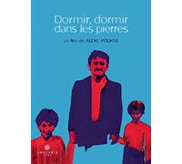Dormir, dormir dans les pierres [Francia] [DVD]