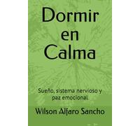 Dormir en Calma: Sueño, sistema nervioso y paz emocional