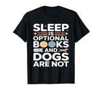 Dormir es Opcional Libros y los Perros no leen Camiseta