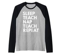 Dormir Siesta Enseñar Repetir Enseñanza Profesor Profesor Profesor Camiseta Manga Raglan