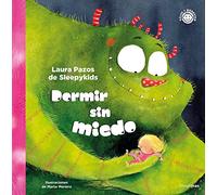 Dormir sin miedo (Salud y bienestar para peques)