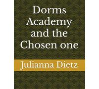 Dorms Academy and the Chosen one: 2