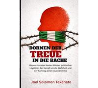 DORNEN DER TREUE IN DIE BÄCHE: Die versteckten Kosten blinder politischer Loyalität, der Kampf um die Wahrheit und der Aufstieg einer neuen Stimme