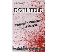 Dornfeld: Zwischen Wahrheit und Verrat: 1