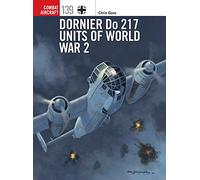 Dornier Do 217 Units of World War 2: 139 (Combat Aircraft)