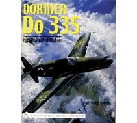 Dornier Do 335: An Illustrated History (Schiffer Military History S)