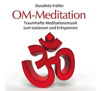 Dorothe Fröller - OM-Meditation