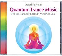 Dorothée Fröller - Quantum Trance Music