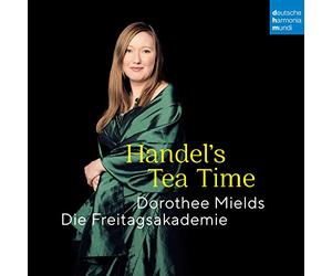 Dorothee Mields & Die Freitagsakademie - Handel's Tea Time