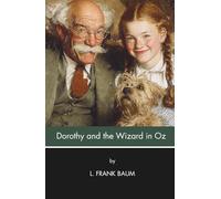 Dorothy and the Wizard in Oz (Annotated): (Illustrated)