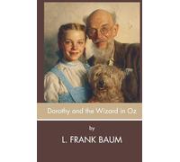 Dorothy and the Wizard in Oz (Annotated): (Illustrated)