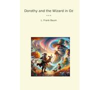 Dorothy and the Wizard in Oz (Classic Books)
