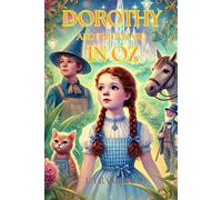 Dorothy and the Wizard in Oz: Classic Edition With Illustrations